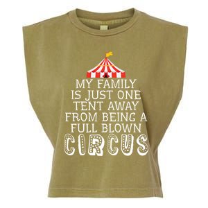 My Family Is Just One Tent Away From Circus Sarcastic Parent Funny Gift Garment-Dyed Women's Muscle Tee