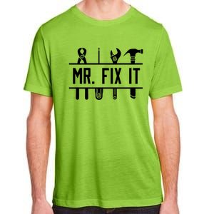 Mr Fix It Dad Fathers Day Daddy Husband Handy Grandpa Gift Adult ChromaSoft Performance T-Shirt