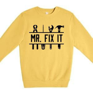 Mr Fix It Dad Fathers Day Daddy Husband Handy Grandpa Gift Premium Crewneck Sweatshirt