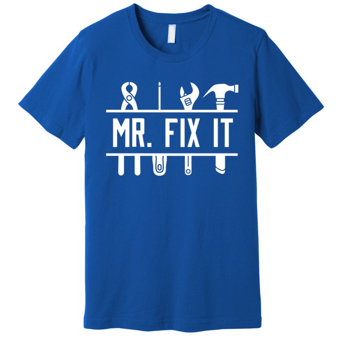 Mr Fix It Dad Fathers Day Daddy Husband Handy Grandpa Gift Premium T-Shirt