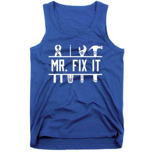 Mr Fix It Dad Fathers Day Daddy Husband Handy Grandpa Gift Tank Top