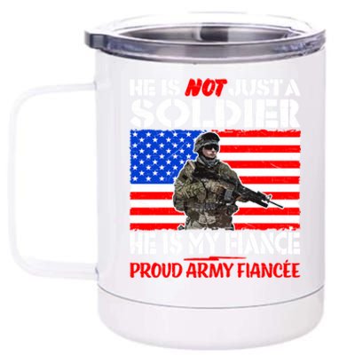 My Fiance Is A Soldier Proud Army Fiancee Gift Military Family Cool Gift 12 oz Stainless Steel Tumbler Cup