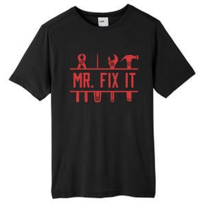 Mr Fix It Dad Fathers Day Daddy Husband Handy Grandpa Gift Tall Fusion ChromaSoft Performance T-Shirt