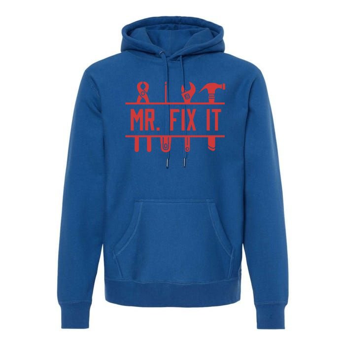 Mr Fix It Dad Fathers Day Daddy Husband Handy Grandpa Gift Premium Hoodie