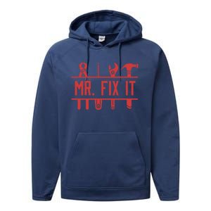 Mr Fix It Dad Fathers Day Daddy Husband Handy Grandpa Gift Performance Fleece Hoodie