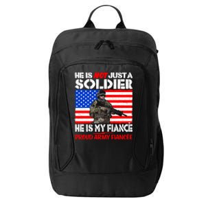 My Fiance Is A Soldier Proud Army Fiancee Gift Military Family Gift City Backpack