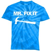 Mr Fix It Funny Gift Kids Tie-Dye T-Shirt