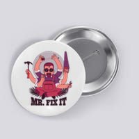 Mr Fix It Button