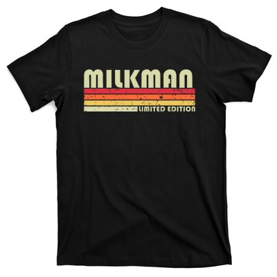 Milkman Funny Job Title Profession Birthday Worker Idea T-Shirt