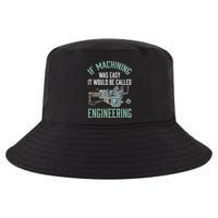 Machinist Funny Joke Humor CNC Machinist Gift Cool Comfort Performance Bucket Hat