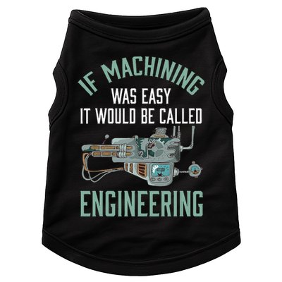 Machinist Funny Joke Humor CNC Machinist Gift Doggie Tank