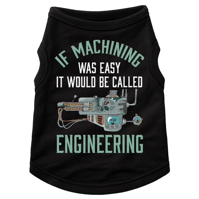 Machinist Funny Joke Humor CNC Machinist Gift Doggie Tank