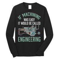Machinist Funny Joke Humor CNC Machinist Gift Long Sleeve Shirt