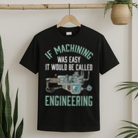 Machinist Funny Joke Humor CNC Machinist Gift T-Shirt