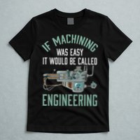 Machinist Funny Joke Humor CNC Machinist Gift T-Shirt