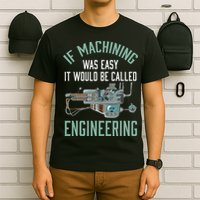 Machinist Funny Joke Humor CNC Machinist Gift T-Shirt