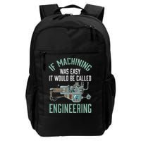 Machinist Funny Joke Humor CNC Machinist Gift Backpack
