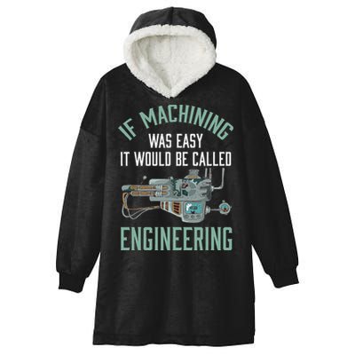 Machinist Funny Joke Humor CNC Machinist Gift Hooded Wearable Blanket