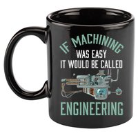 Machinist Funny Joke Humor CNC Machinist Gift 11oz C Handle Ceramic Mug