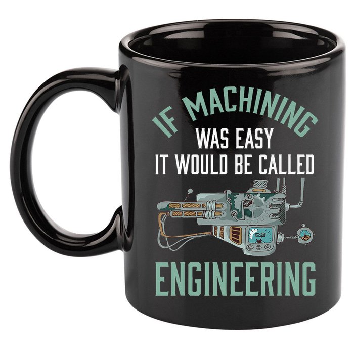 Machinist Funny Joke Humor CNC Machinist Gift 11oz C Handle Ceramic Mug