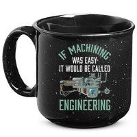 Machinist Funny Joke Humor CNC Machinist Gift 15oz Campfire Ceramic Mug
