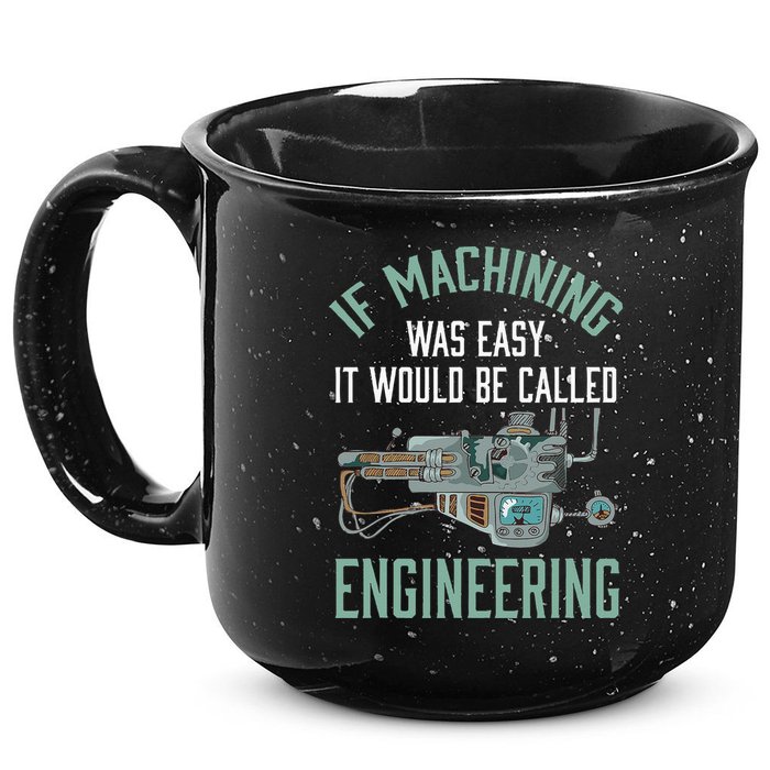 Machinist Funny Joke Humor CNC Machinist Gift 15oz Campfire Ceramic Mug