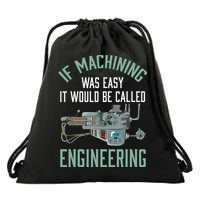 Machinist Funny Joke Humor CNC Machinist Gift Drawstring Bag
