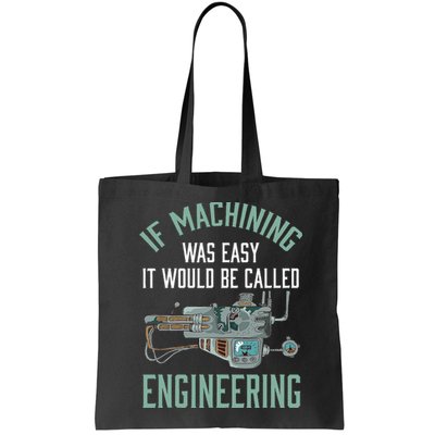 Machinist Funny Joke Humor CNC Machinist Gift Bag