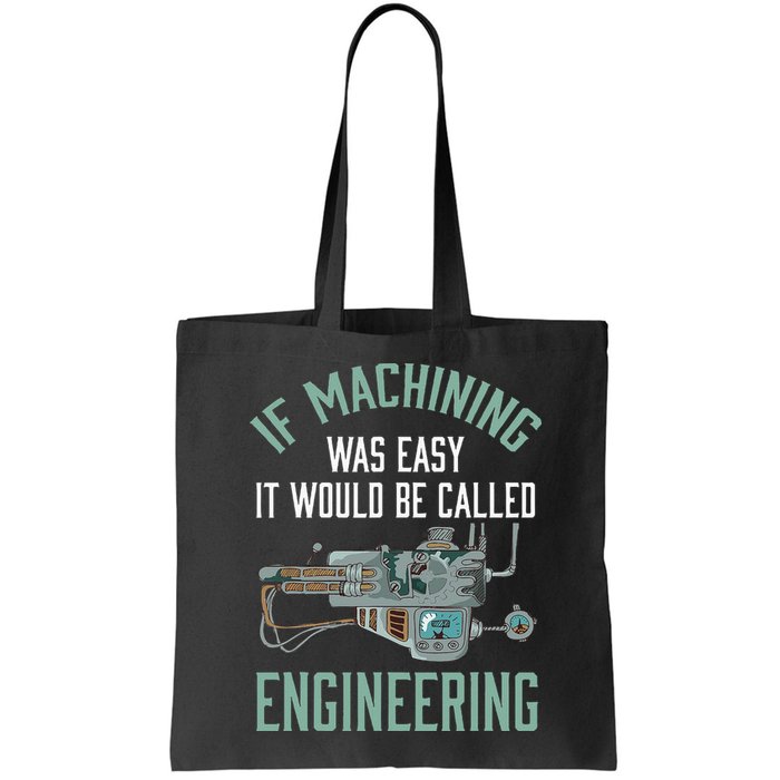 Machinist Funny Joke Humor CNC Machinist Gift Bag