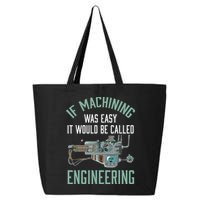 Machinist Funny Joke Humor CNC Machinist Gift 25L Jumbo Tote