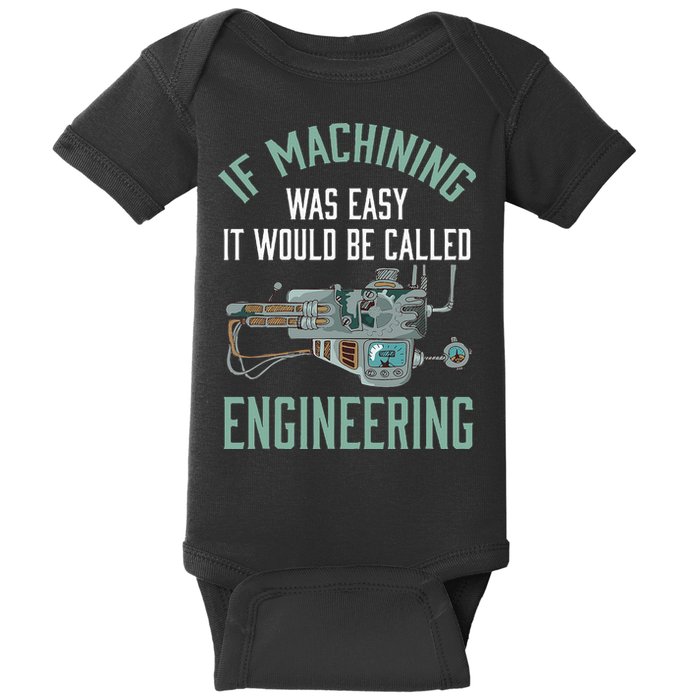 Machinist Funny Joke Humor CNC Machinist Gift Baby Bodysuit