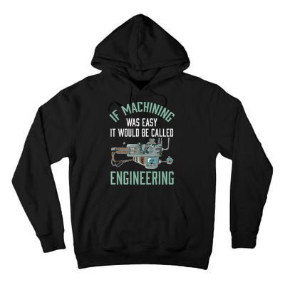Machinist Funny Joke Humor CNC Machinist Gift Tall Hoodie