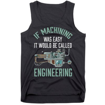 Machinist Funny Joke Humor CNC Machinist Gift Tank Top