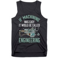Machinist Funny Joke Humor CNC Machinist Gift Tank Top