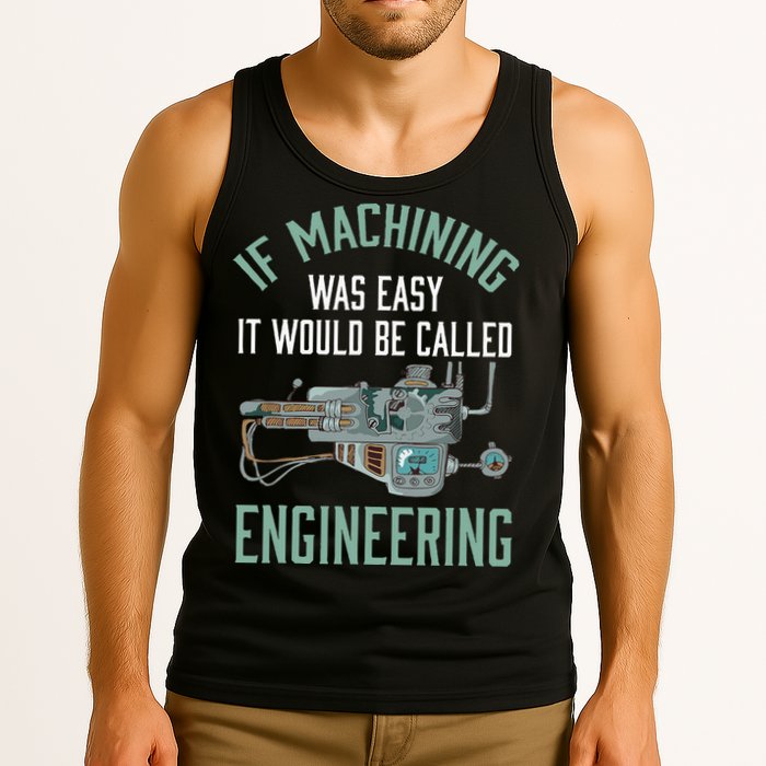 Machinist Funny Joke Humor CNC Machinist Gift Tank Top
