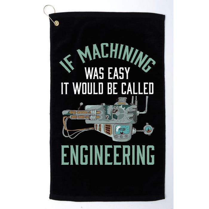 Machinist Funny Joke Humor CNC Machinist Gift Golf Towel