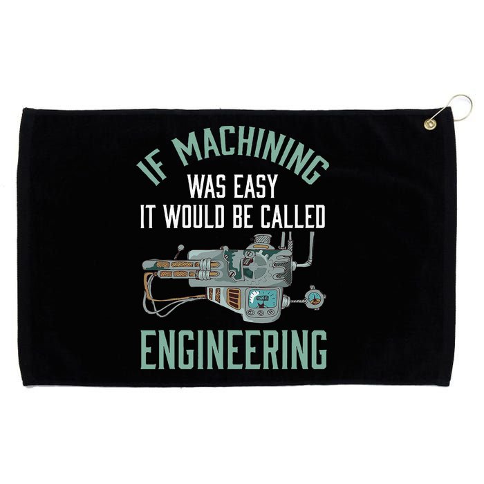 Machinist Funny Joke Humor CNC Machinist Gift Grommeted Golf Towel