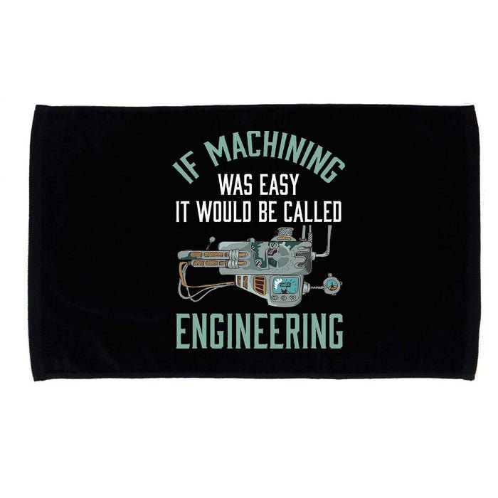 Machinist Funny Joke Humor CNC Machinist Gift Microfiber Hand Towel