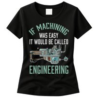 Machinist Funny Joke Humor CNC Machinist Gift Womens T-Shirt