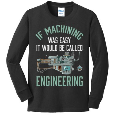 Machinist Funny Joke Humor CNC Machinist Gift Kids Long Sleeve Shirt