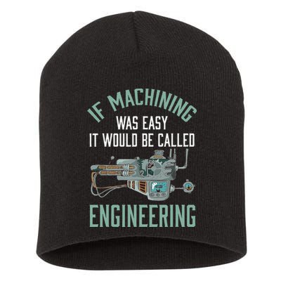 Machinist Funny Joke Humor CNC Machinist Gift Short Acrylic Beanie
