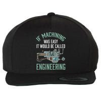 Machinist Funny Joke Humor CNC Machinist Gift Wool Snapback Cap