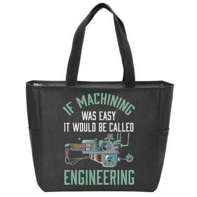 Machinist Funny Joke Humor CNC Machinist Gift Zip Tote Bag