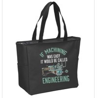 Machinist Funny Joke Humor CNC Machinist Gift Zip Tote Bag