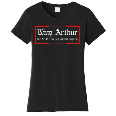 Medieval Festival King Arthur Camelot Great Again Ren Faire Women's T-Shirt