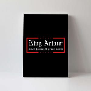 Medieval Festival King Arthur Camelot Great Again Ren Faire Canvas