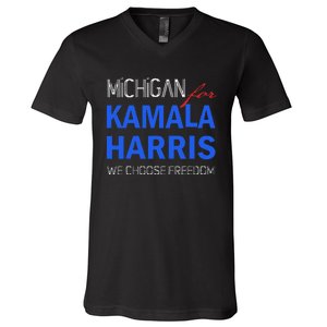 Michigan For Kamala Harris 2024 We Choose Freedom V-Neck T-Shirt