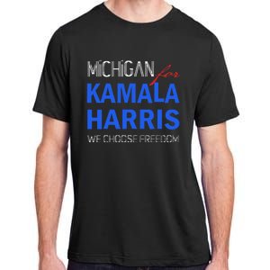 Michigan For Kamala Harris 2024 We Choose Freedom Adult ChromaSoft Performance T-Shirt