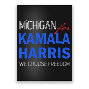 Michigan For Kamala Harris 2024 We Choose Freedom Poster