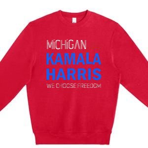 Michigan For Kamala Harris 2024 We Choose Freedom Premium Crewneck Sweatshirt